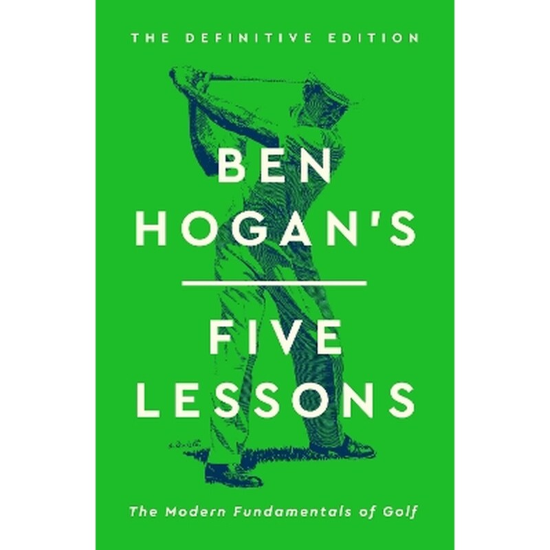 Ben Hogans Five Lessons