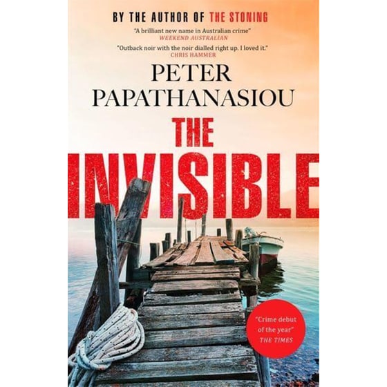 The Invisible: A new outback noir from the author of THE STONING: "The crime debut of the year" image 0