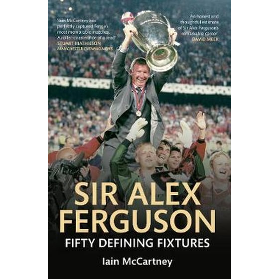 Sir Alex Ferguson Fifty Defining Fixtures image 0