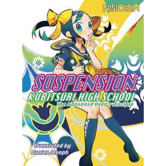 Suspension: Kubitsuri High School - The Nonsense User's Disciple : Kubitsuri High School image 0