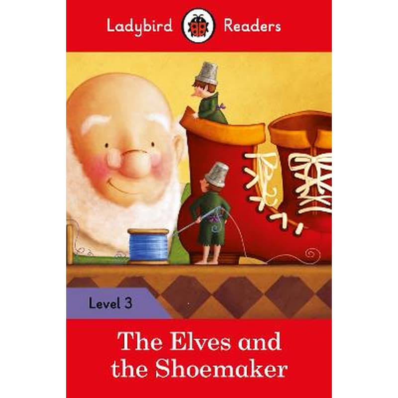 Ladybird Readers Level 3 - The Elves and the Shoemaker (ELT Graded Reader)