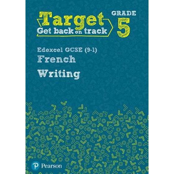 Target Grade 5 Writing Edexcel GCSE (9-1) French Workbook image 0