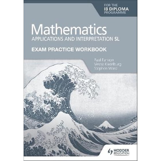 Exam Practice Workbook for Mathematics for the IB Diploma: Applications and interpretation SL image 0