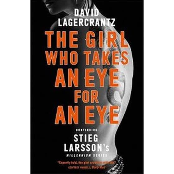 The Girl Who Takes an Eye for an Eye- Continuing Stieg Larsson's Millennium Series image 0