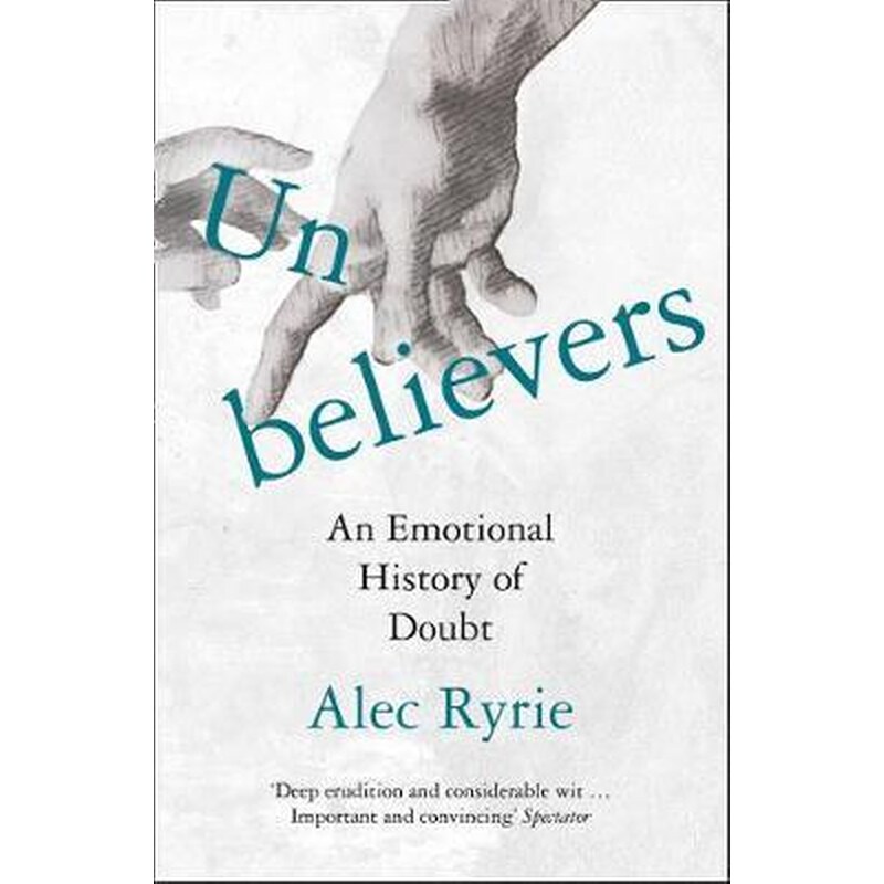 Unbelievers : An Emotional History of Doubt