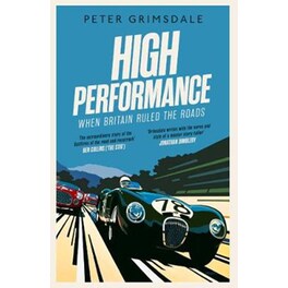 High Performance- When Britain Ruled the Roads