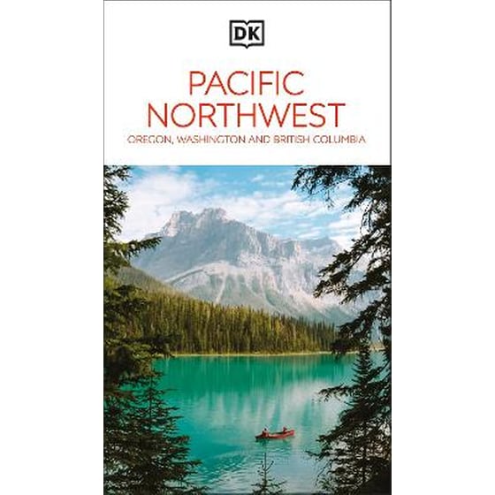 DK Pacific Northwest: Oregon, Washington and British Columbia image 0
