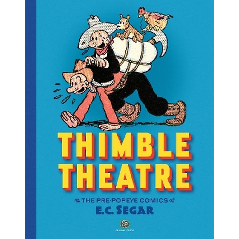 Thimble Theatre the Pre-Popeye Comics of E.C. Segar