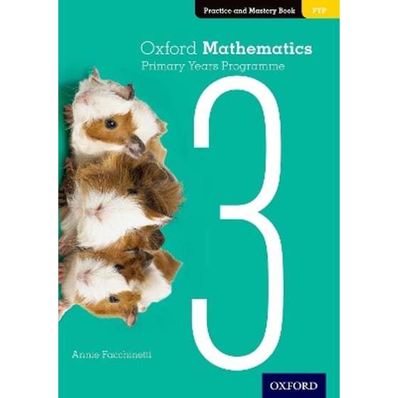 Oxford Mathematics Primary Years Programme Practice and Mastery Book 3 image 0