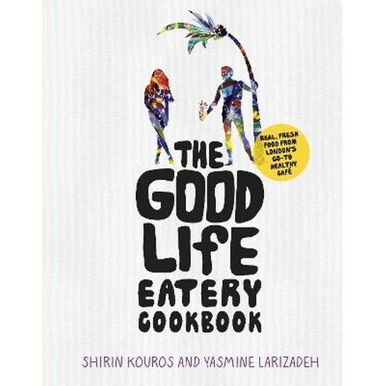 Good Life Eatery Cookbook image 0