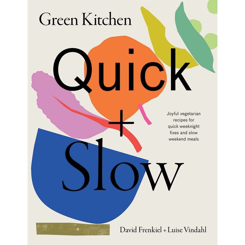 GREEN KITCHEN: QUICK SLOW: J