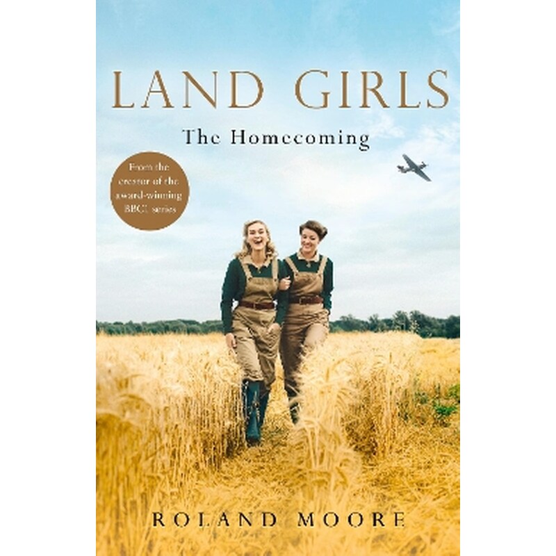 Land Girls: The Homecoming