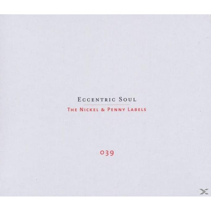 Eccentric Soul: The Nickel And Penny Labels