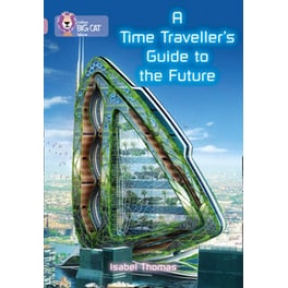 A Time-Traveller's Guide to the Future A Time-Traveller's Guide to the Future- Band 18/Pearl