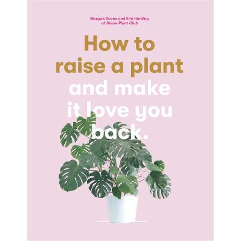 How to Raise a Plant