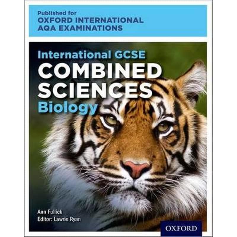 Oxford International AQA Examinations: International GCSE Combined Sciences Biology