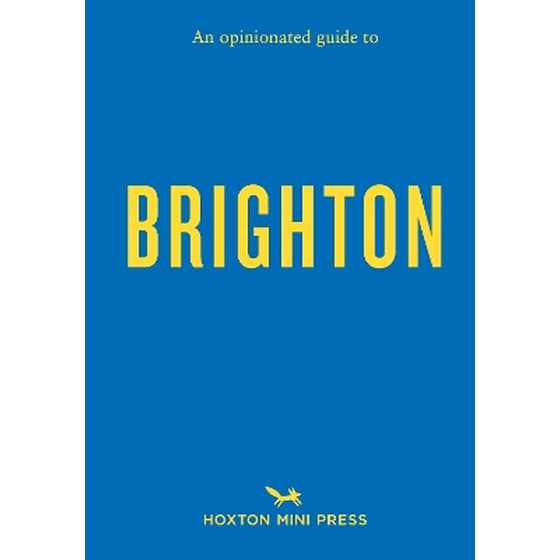 An Opinionated Guide To Brighton image 0