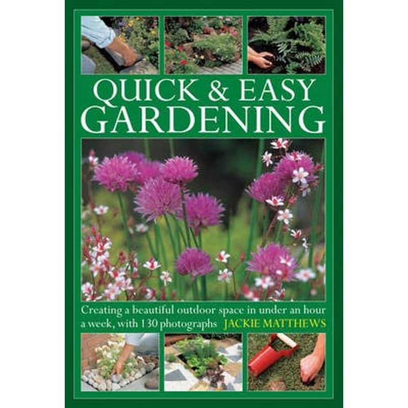 Quick Easy Gardening
