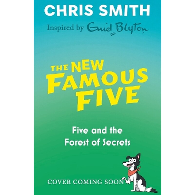The New Famous Five: Five and the Forest of Secrets