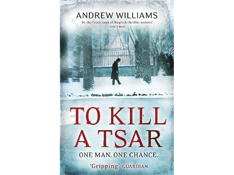 To Kill a Tsar
