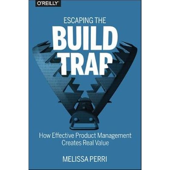 Escaping the Build Trap image 0