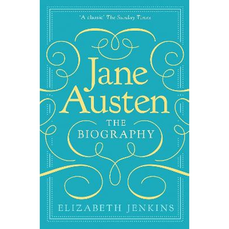 Jane Austen: The Biography
