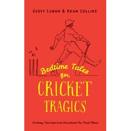 Bedtime Tales for Cricket Tragics