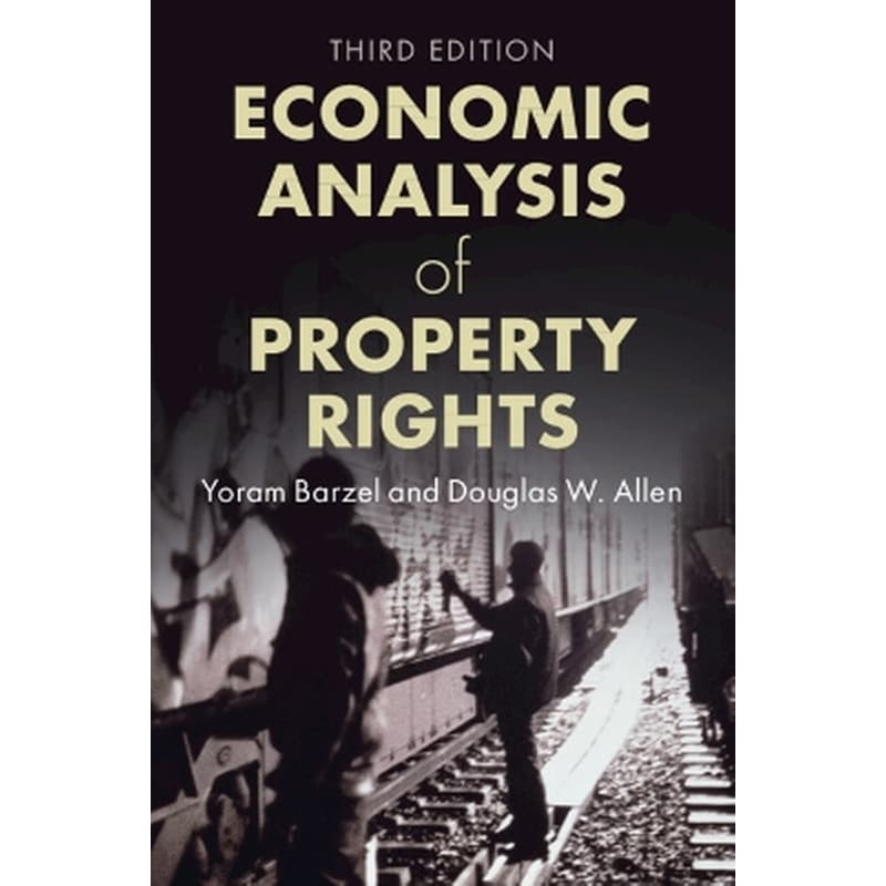 Economic Analysis of Property Rights