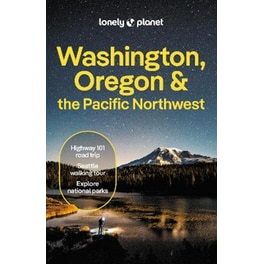 Lonely Planet Washington, Oregon & the Pacific Northwest