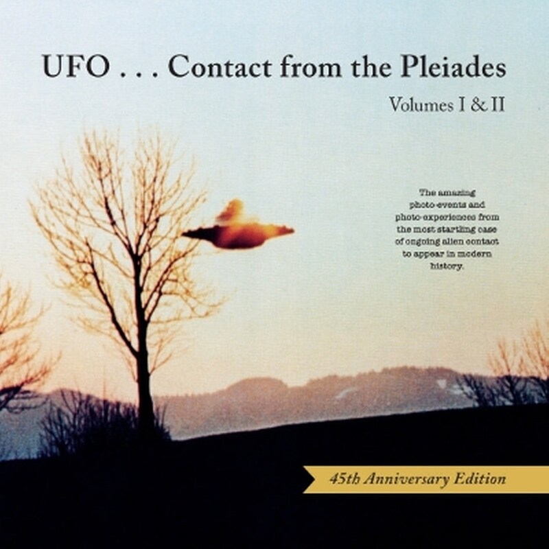 Ufo...Contact from the Pleiades - Volumes I II, 45th Anniversary Edition