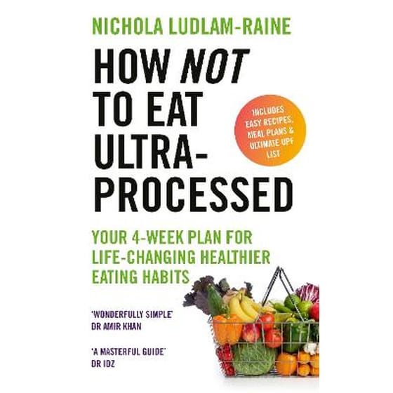How Not to Eat Ultra-Processed image 0