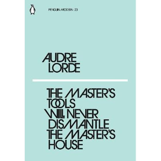 Master's Tools Will Never Dismantle the Master's House image 0