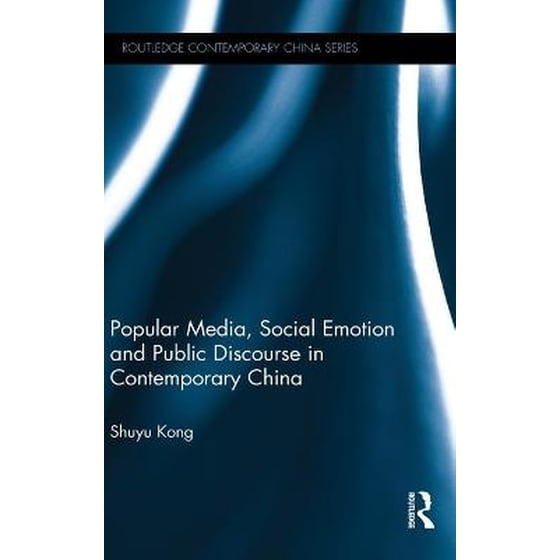 Popular Media, Social Emotion and Public Discourse in Contemporary China image 0