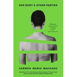 Her Body And Other Parties