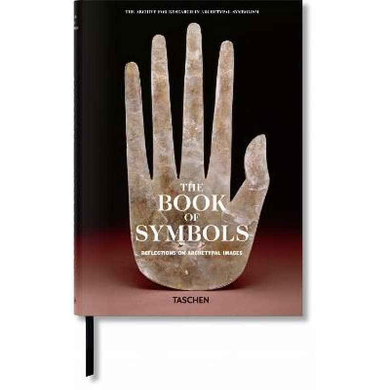 The Book of Symbols. Reflections on Archetypal Images