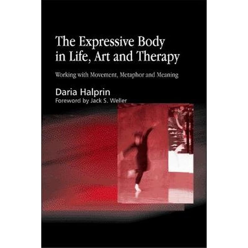 The Expressive Body in Life, Art and Therapy