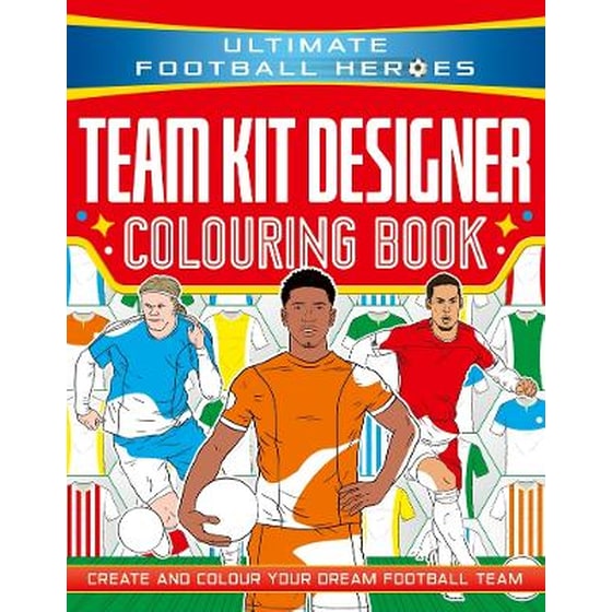 Ultimate Football Heroes: Team Kit Designer Colouring Book image 0