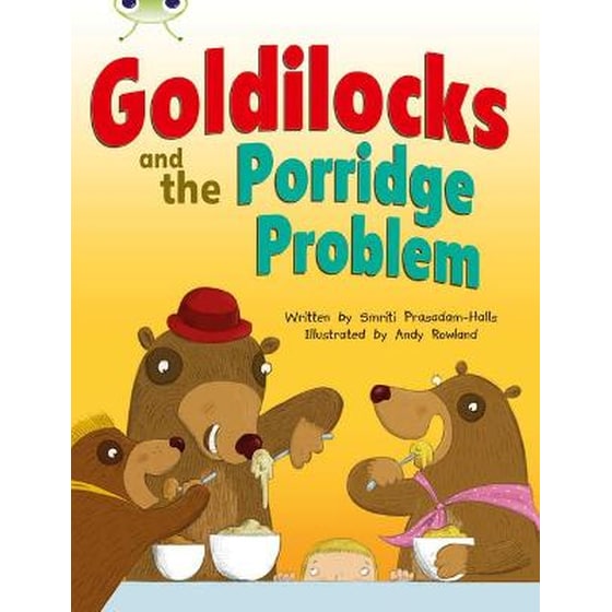 Bug Club Guided Fiction Year Two Turquoise A Goldilocks and the Porridge Problem Bug Club Turquoise A/1A Goldilocks and the Porridge Problem Turquoise A image 0