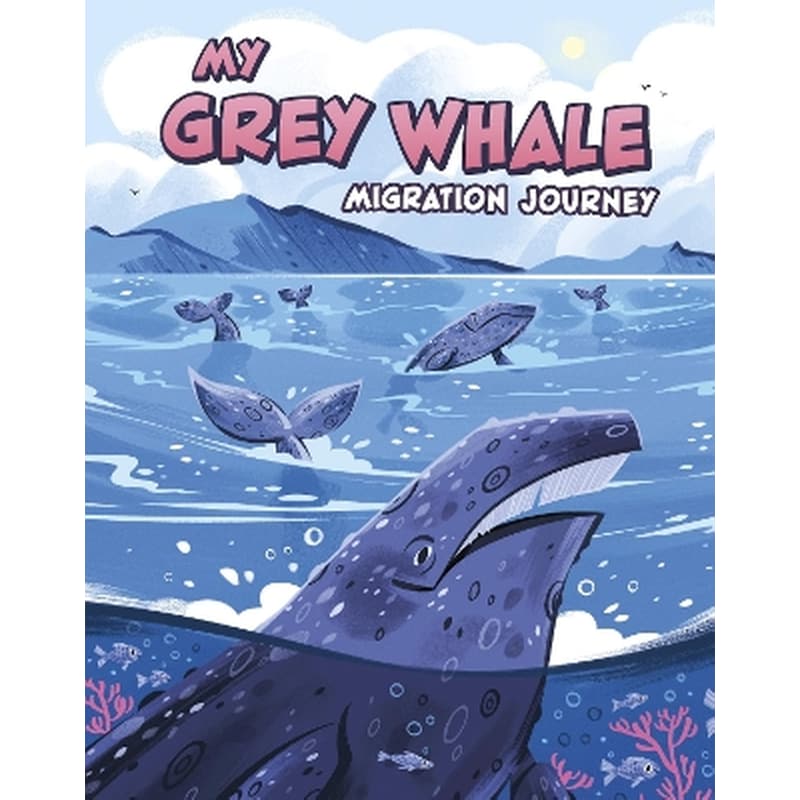 My Grey Whale Migration Journey