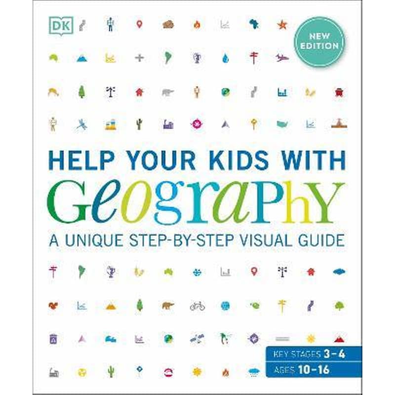Help Your Kids with Geography Ages 10-16 (Key Stages 3 4) : A Unique Step-By-Step Visual Guide