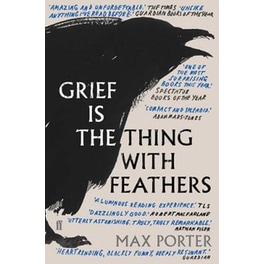 Grief is the Thing with Feathers