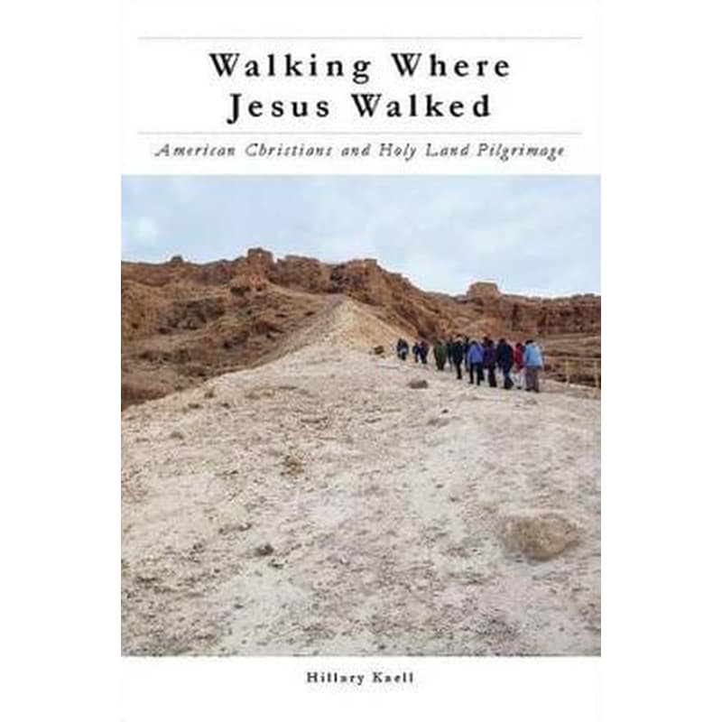 Walking Where Jesus Walked