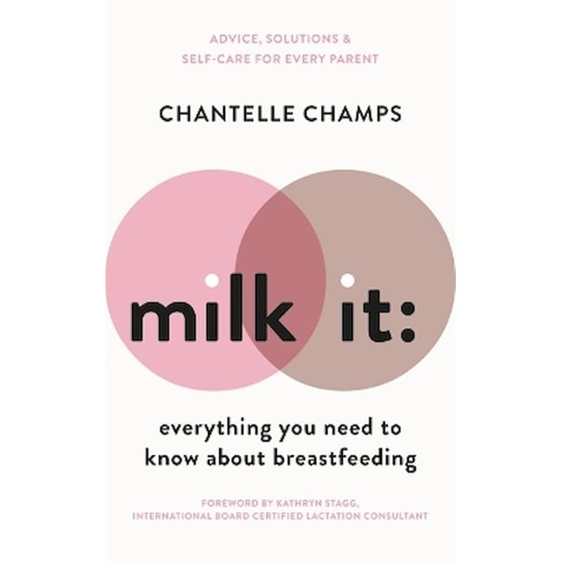 Milk It: Everything You Need to Know About Breastfeeding