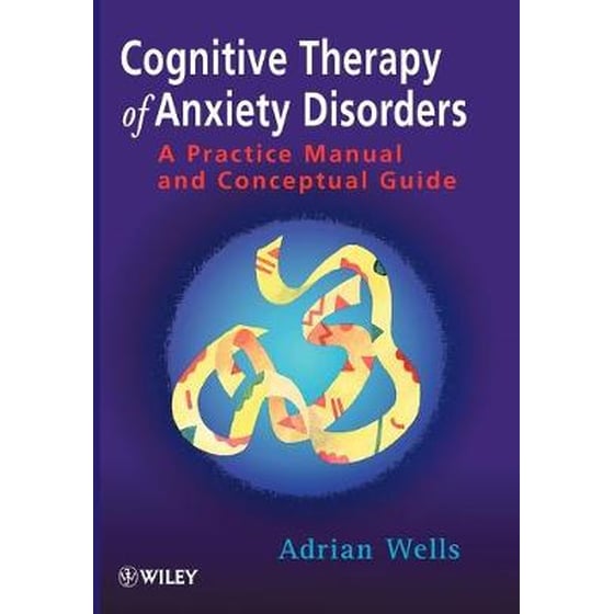 Cognitive Therapy of Anxiety Disorders - A Practice Manual & Conceptual Guide image 0