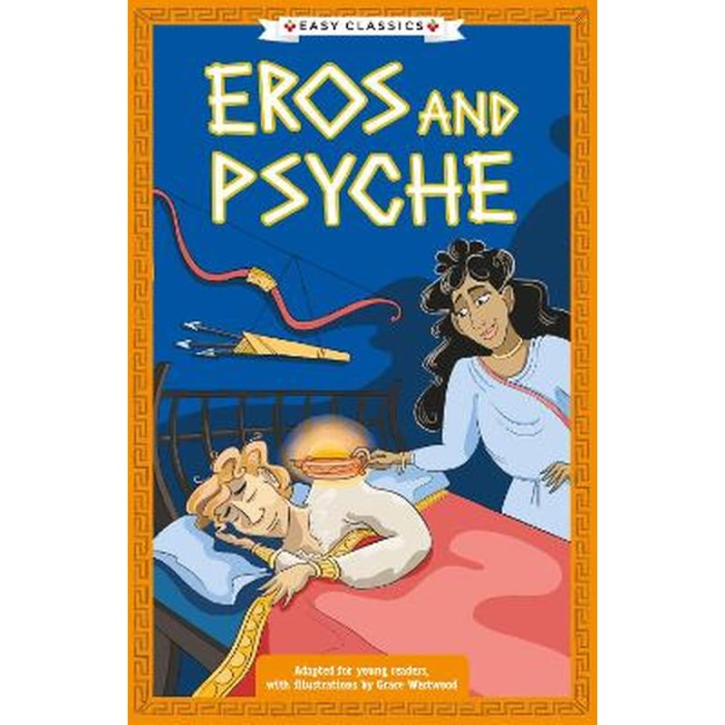 Greek Classics: Eros and Psyche (Easy Classics)