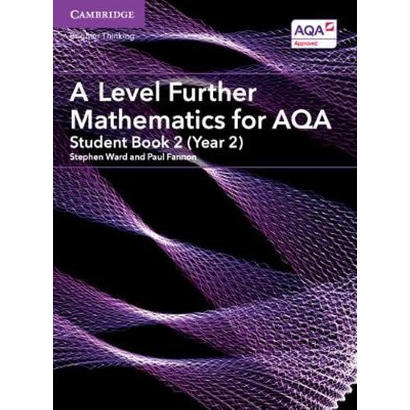 A Level Further Mathematics for AQA Student Book 2 (Year 2)