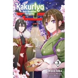 Kakuriyo: Bed & Breakfast for Spirits, Vol. 3