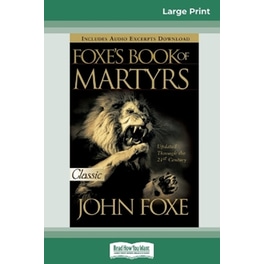 Foxes Book of Martyrs (16pt Large Print Edition)