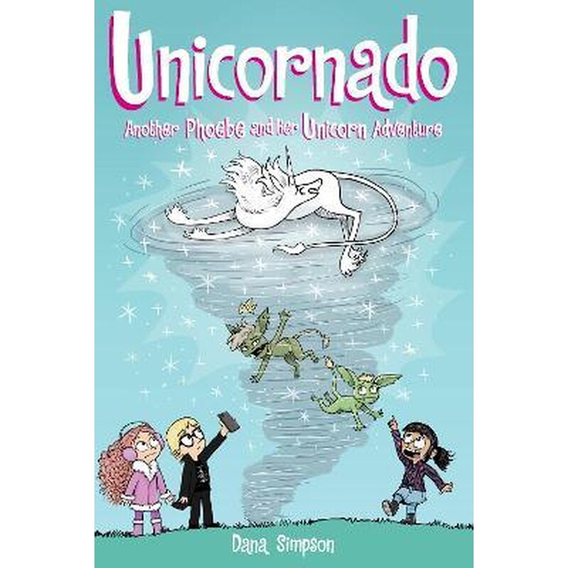 Unicornado : Another Phoebe and Her Unicorn Adventure