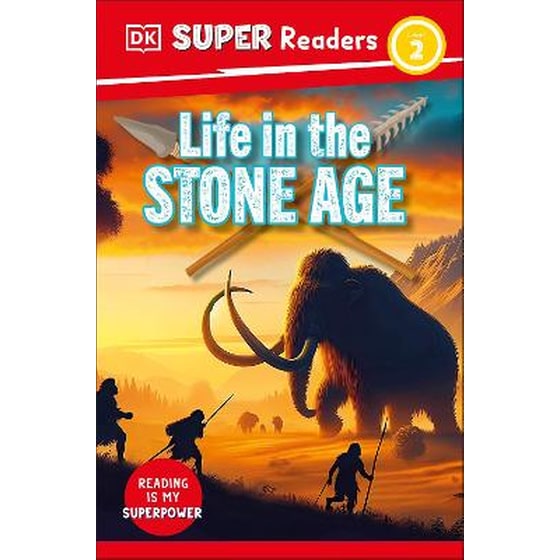DK Super Readers Level 2 Life in the Stone Age image 0